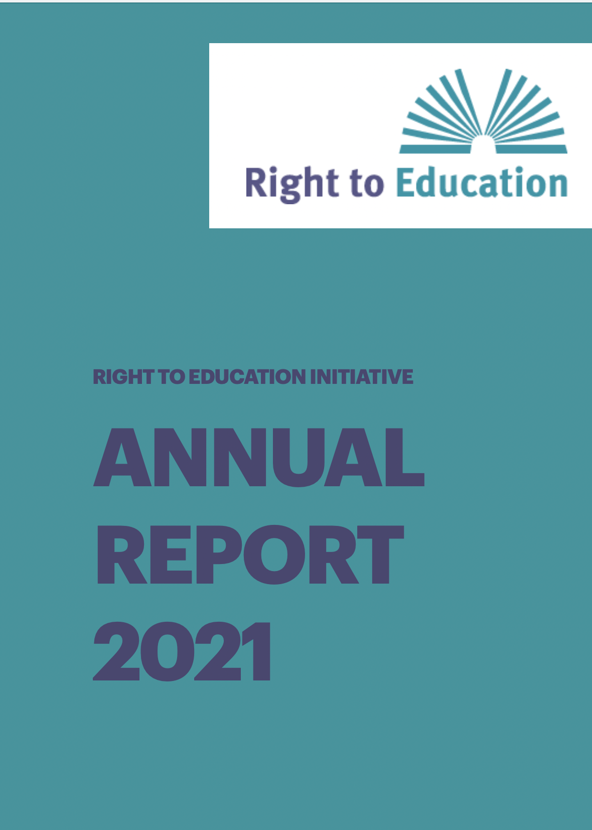Front cover of 2021 annual report, reading "Right to Education Initiative Annual Report 2021"